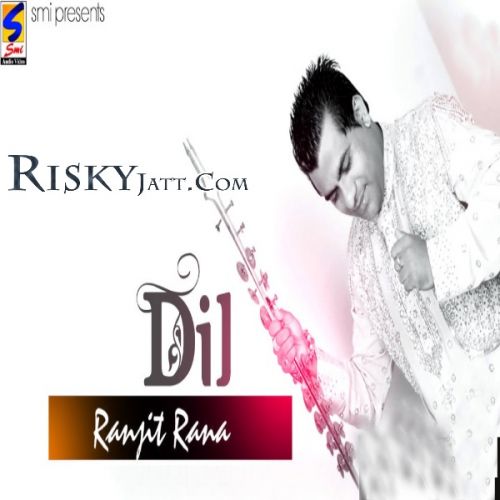 Rukhan Nu Ni Lagde Dil Ranjit Rana mp3 song free download, Rukhan Nu Ni Lagde Dil Ranjit Rana full album