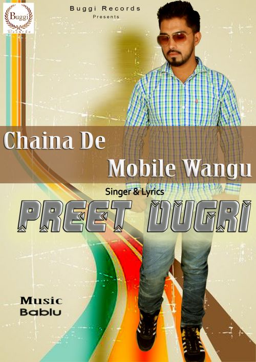 Chaina De Mobile Wangu Preet Dugri mp3 song free download, Chaina De Mobile Wangu Preet Dugri full album