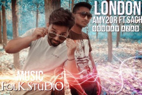 London (Amy 20R Ft. Gourav Azad ) Sach Santosh mp3 song free download, London Sach Santosh full album