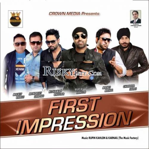 Baan Wala Manjha Rupin Kahlon mp3 song free download, First Impression Rupin Kahlon full album