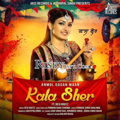 Kala Sher Anmol Gagan Maan mp3 song free download, Kala Sher (Full Song) Anmol Gagan Maan full album