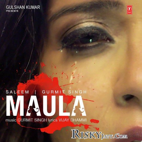 Maula Master Saleem, Gurmit Singh mp3 song free download, Maula (Original) Master Saleem, Gurmit Singh full album