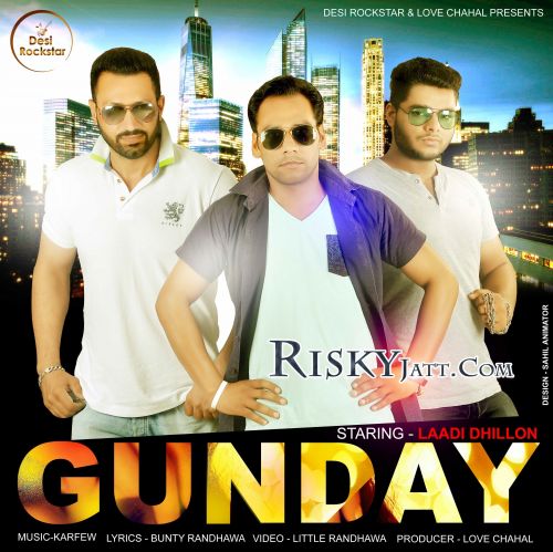 Gunday Laadi Dhillon mp3 song free download, Gunday Laadi Dhillon full album