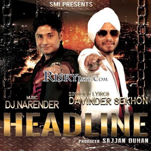 Headline (Ft. DJ Narender) Davinder Sekhon mp3 song free download, Headline Davinder Sekhon full album