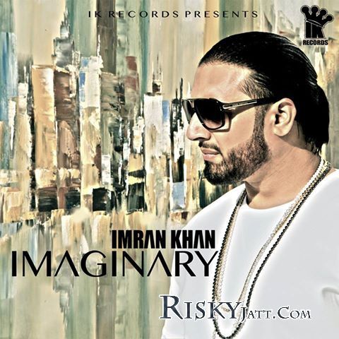 Imaginary Imran Khan mp3 song free download, Imaginary Imran Khan full album