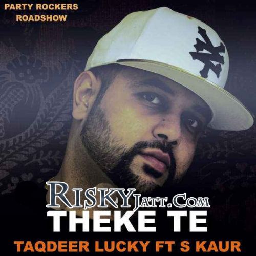 Theke Te Taqdeer Lucky mp3 song free download, Theke Te Taqdeer Lucky full album