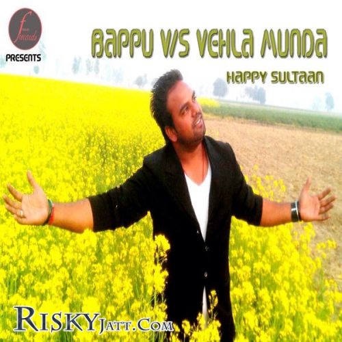 Bappu VS Vehla Munda Happy Sultaan, Prabhjit Singh mp3 song free download, Bappu Vs Vehla Munda Happy Sultaan, Prabhjit Singh full album