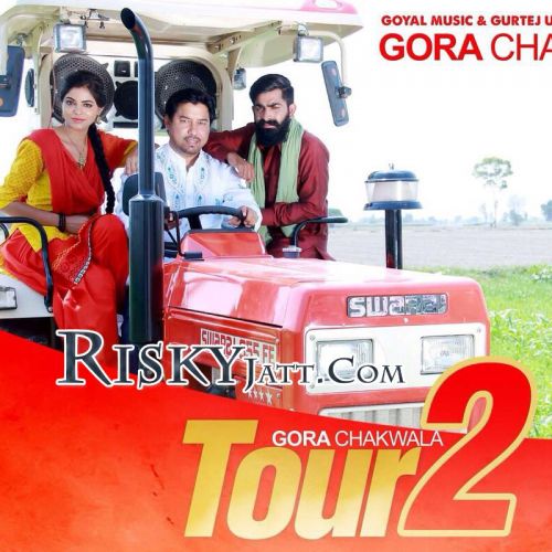 Tour 2 Gora Chak Wala mp3 song free download, Tour 2 Gora Chak Wala full album