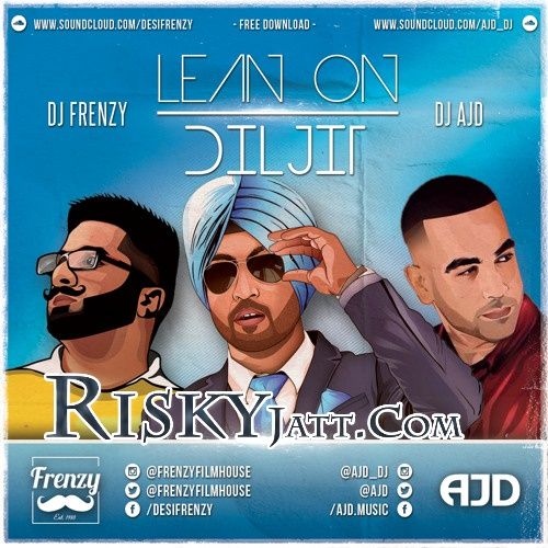 Download Lean On Diljit Ft. Diljit Dosanjh Dj Frenzy full mp3 album