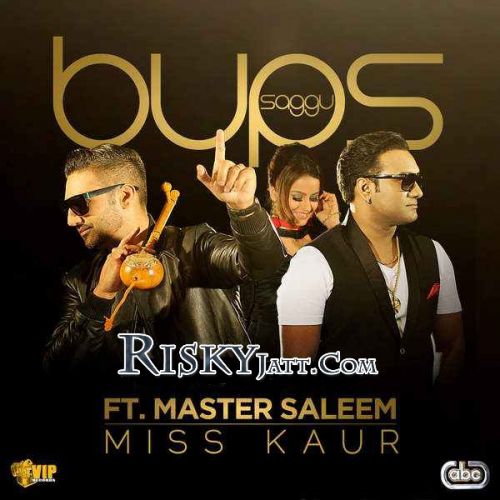 Miss Kaur Master Saleem, Bups Saggu mp3 song free download, Miss Kaur Master Saleem, Bups Saggu full album