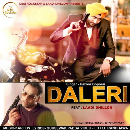 Daleri Ft. Laddi Dhillon Hazoor Boporai mp3 song free download, Daleri Hazoor Boporai full album