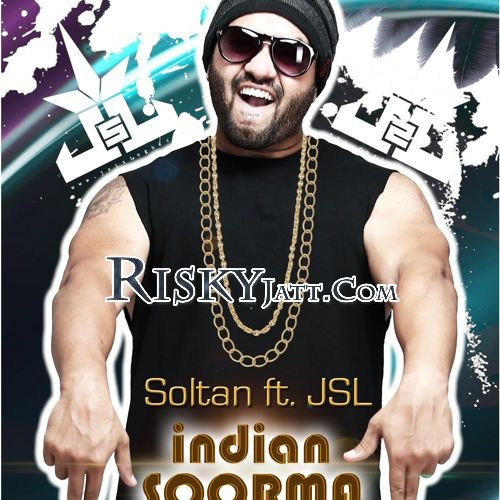 Soltan - Indian Soorma JSL mp3 song free download, Soltan - Indian Soorma JSL full album