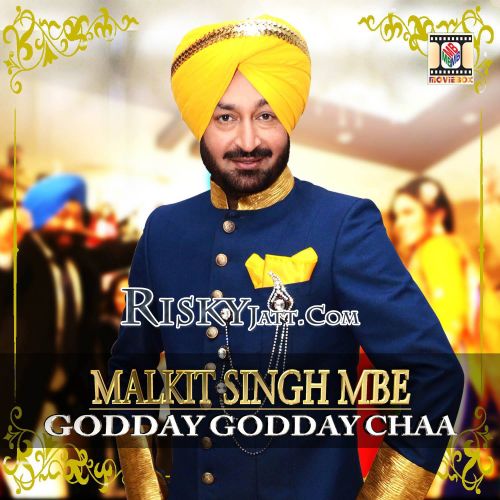 Godday Godday Chaa Malkit Singh mp3 song free download, Godday Godday Chaa Malkit Singh full album
