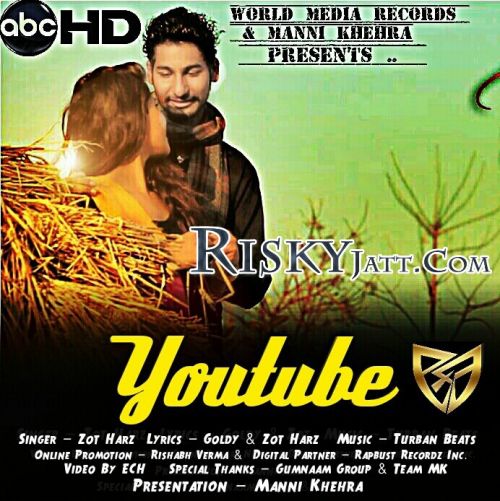 Youtube Zot Harz, Manni Khehra mp3 song free download, Youtube Zot Harz, Manni Khehra full album