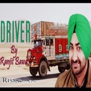 Driver Live Ranjit Bawa mp3 song free download, Driver (Live) Ranjit Bawa full album