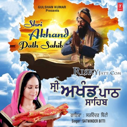 Bhai Jatta Ji Satwinder Bitti mp3 song free download, Shri Akhand Path Sahib Satwinder Bitti full album