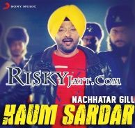 Kaum Sardar Nachhatar Gill mp3 song free download, Kaum Sardar Nachhatar Gill full album