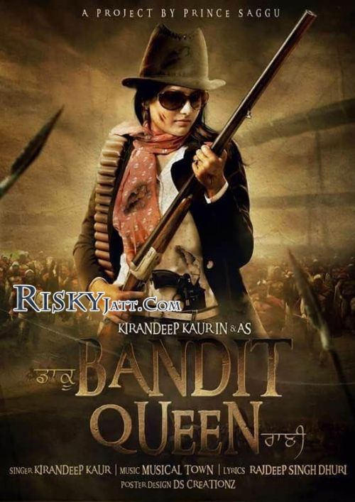 BANDIT QUEEN Kirandeep Kaur mp3 song free download, Bandit Kirandeep Kaur full album