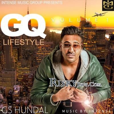 Chali Jandha (Ft Intense) GS Hundal mp3 song free download, Gq Lifestyle Vol 1 GS Hundal full album