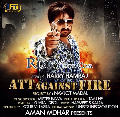 Att - Against Fire Harry Hamraj mp3 song free download, Att - Against Fire Harry Hamraj full album