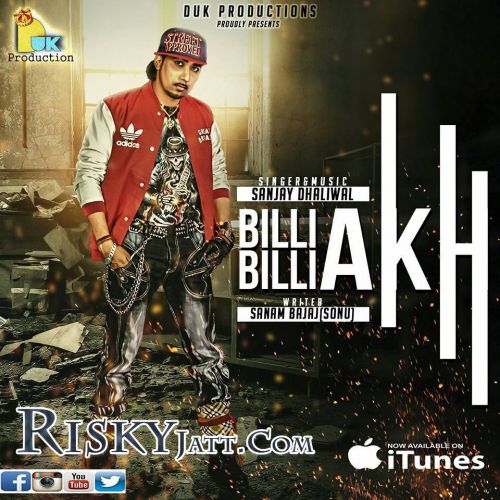 Billi Billi Akh Sanjay Dhaliwal mp3 song free download, Billi Billi Akh Sanjay Dhaliwal full album