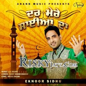 Dar Mere Saiyan Da Eknoor Sidhu mp3 song free download, Dar Mere Saiyan Da Eknoor Sidhu full album