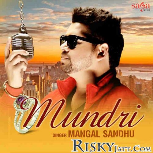 Mundri Mangal Sandhu mp3 song free download, Mundri Mangal Sandhu full album