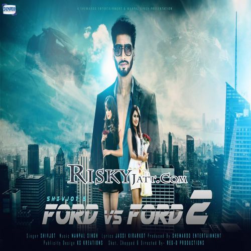 Ford Vs Ford 2 Shivjot mp3 song free download, Ford Vs Ford 2 Shivjot full album