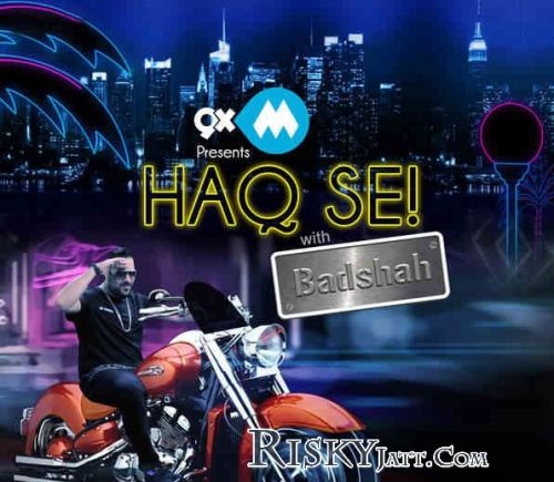 Haq Se Badshah mp3 song free download, Haq Se Badshah full album