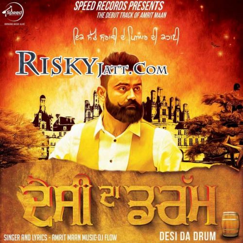 Desi Da Drum Amrit Maan mp3 song free download, Desi Da Drum Amrit Maan full album