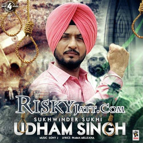 Udham Singh Sukhwinder Sukhi mp3 song free download, Udham Singh Sukhwinder Sukhi full album