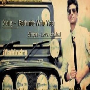 Bathinde Wale Yaar Love Chahal mp3 song free download, Bathinde Wale Yaar Love Chahal full album