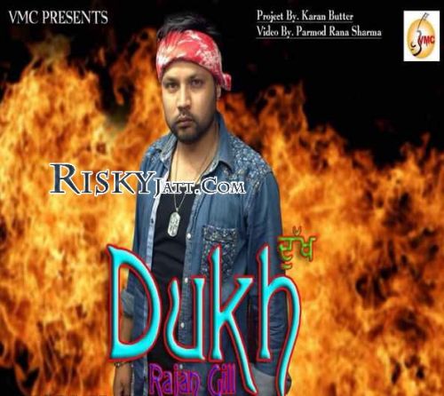 Dukh Rajan Gill mp3 song free download, Dukh Rajan Gill full album