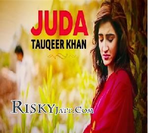 Juda Tauqeer Khan mp3 song free download, Juda Tauqeer Khan full album