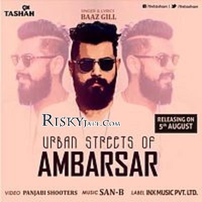 Urban Streets On Ambarsar Baaz Gill mp3 song free download, Urban Streets On Ambarsar Baaz Gill full album