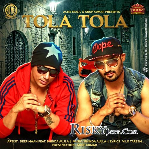 Tola Tola Deep Maan, Bhinda Aujla mp3 song free download, Tola Tola Deep Maan, Bhinda Aujla full album