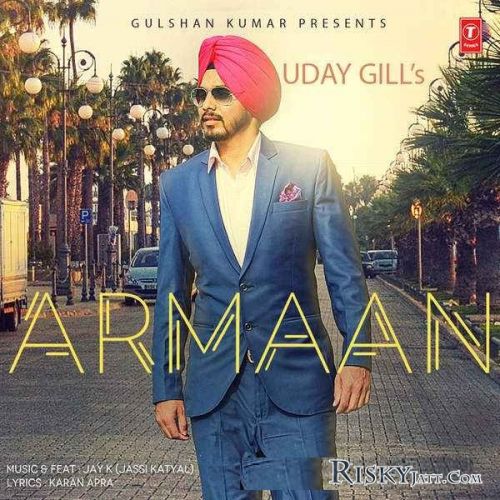 01 Armaan (iTune Rip) Uday Gill mp3 song free download, Armaan (iTune Rip) Uday Gill full album