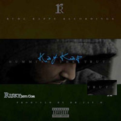 Humming The Truth Kay Kap mp3 song free download, Humming The Truth Kay Kap full album