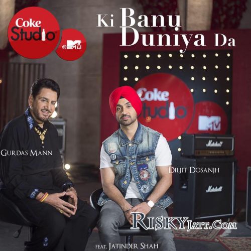 Ki Banu Duniya Da Gurdas Maan, Diljit Dosanjh mp3 song free download, Ki Banu Duniya Da Gurdas Maan, Diljit Dosanjh full album