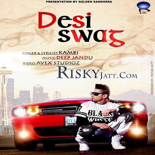 Desi Swag Kambi mp3 song free download, Desi Swag Kambi full album