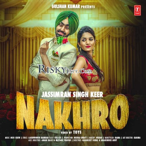 Download Nakhro Jassimran Singh Keer full mp3 album