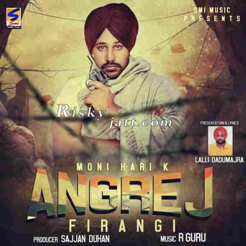 Angrej (Firangi) Moni Hari mp3 song free download, Angrej (Firangi) Moni Hari full album