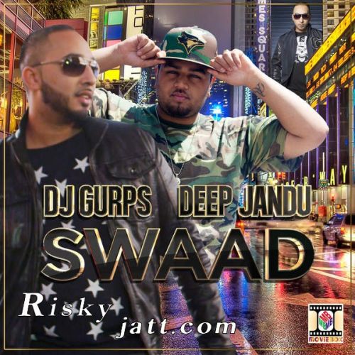 Swaad Deep Jandu, Dj Gurps mp3 song free download, Swaad Deep Jandu, Dj Gurps full album