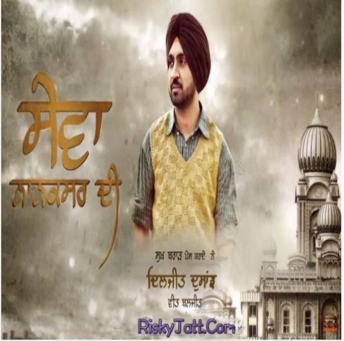 Sewa Nanaksar Di Diljit Dosanjh mp3 song free download, Sewa Nanaksar Di Diljit Dosanjh full album