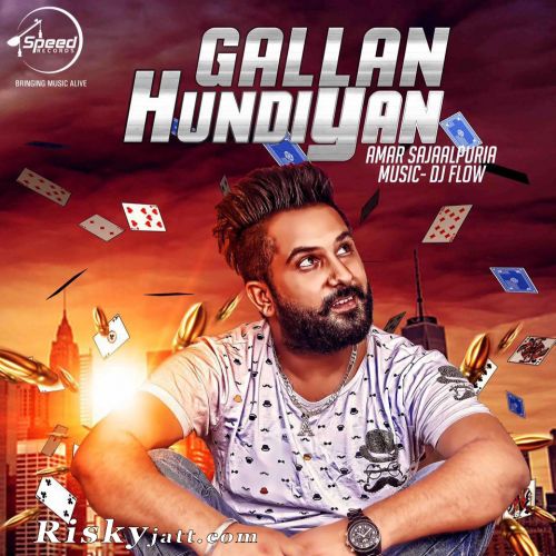 Gallan Hundiya Amar Sajalpuria mp3 song free download, Gallan Hundiya Amar Sajalpuria full album