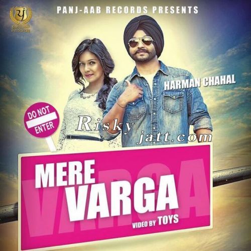 Mere Varga Ft Preet Hundal Harman Chahal mp3 song free download, Mere Varga Harman Chahal full album