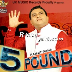 5 Pound Ranjit Rana mp3 song free download, 5 Pound Ranjit Rana full album