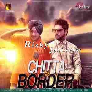 Chitta vs Border Jot Singh, M King mp3 song free download, Chitta vs Border Jot Singh, M King full album