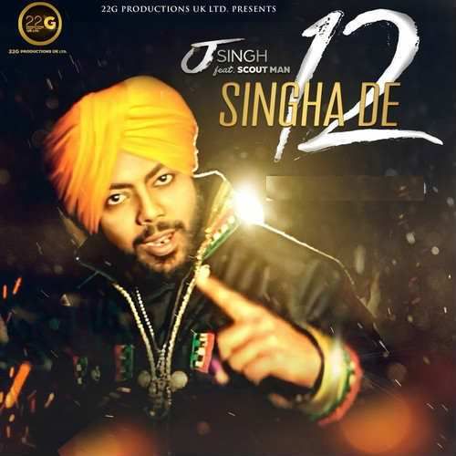 Singha De 12 J Singh mp3 song free download, Singha De 12 J Singh full album