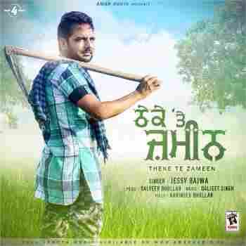 Theke Te Zameen Jessy Bajwa mp3 song free download, Theke Te Zameen Jessy Bajwa full album